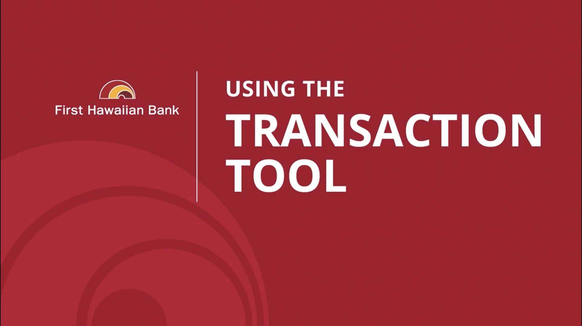 Using the Transaction Tool