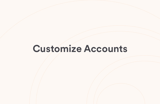 Customize Accounts
