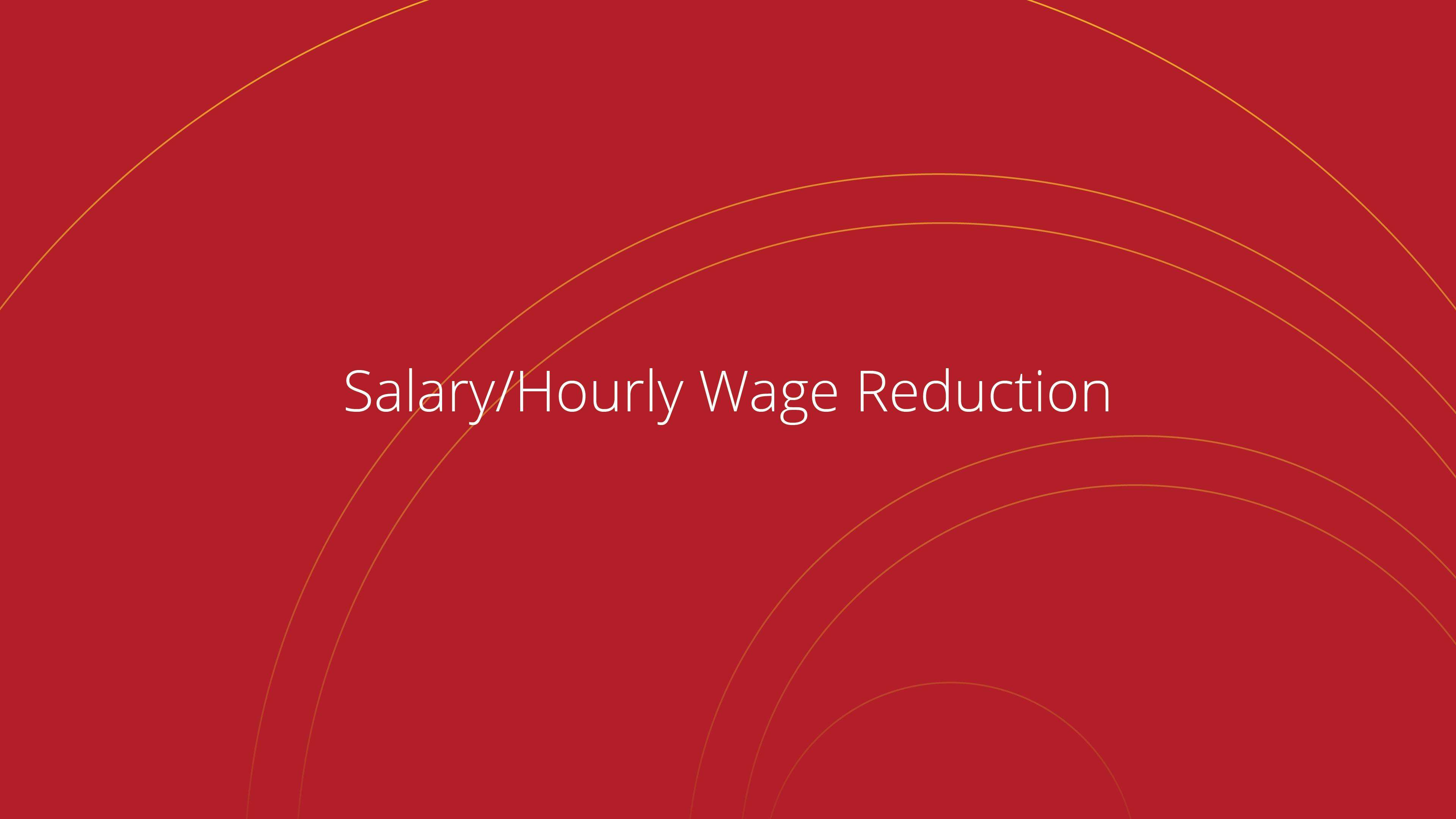 SalaryHourly Wage Reduction